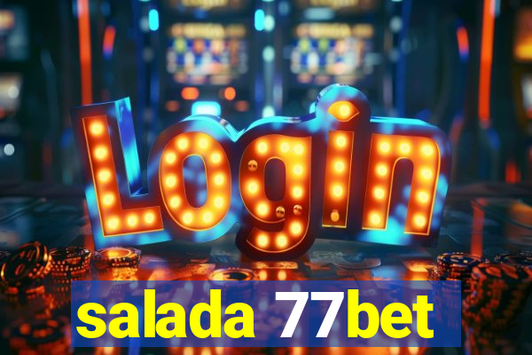 salada 77bet